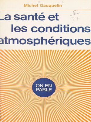 cover image of La santé et les conditions atmosphériques